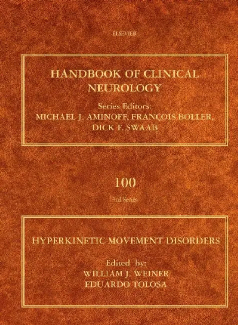 Hyperkinetic Movement Disorders by William J. Weiner