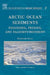 Arctic Ocean Sediments: Processes, Proxies, and Paleoenvironment by R. Stein