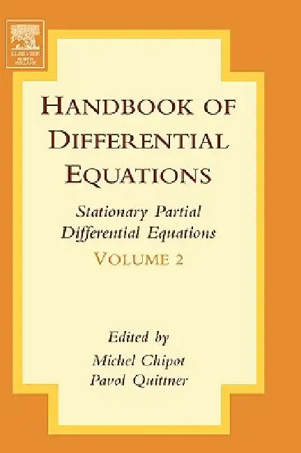 Handbook of Differential Equations: Stationary Partial Differential Equations: Volume 2 by Michel Chipot, Pavol Quittner