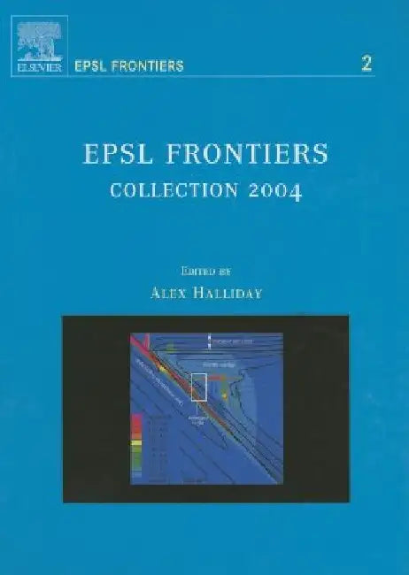 EPSL Frontiers: Collection 2004 by A. Halliday
