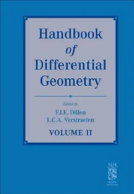 Handbook of Differential Geometry by Franki J. E. Dillen