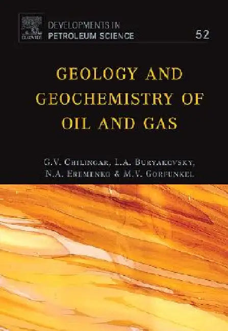 Geology and Geochemistry of Oil and Gas by L. Buryakovsky