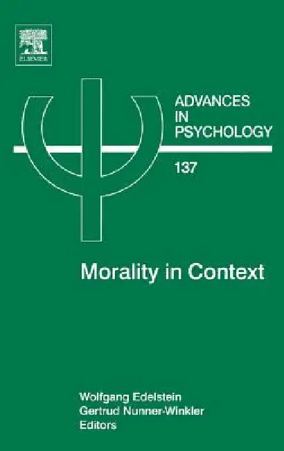 Morality in Context: Volume 137 by Wolfgang Edelstein, Gertrud Nunner-Winkler
