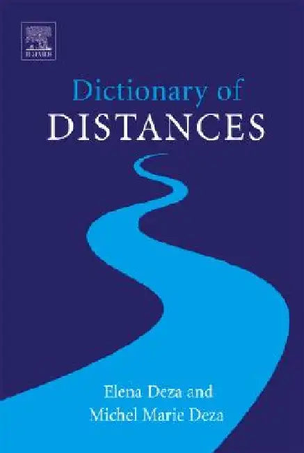 Dictionary of Distances by Michel-Marie Deza