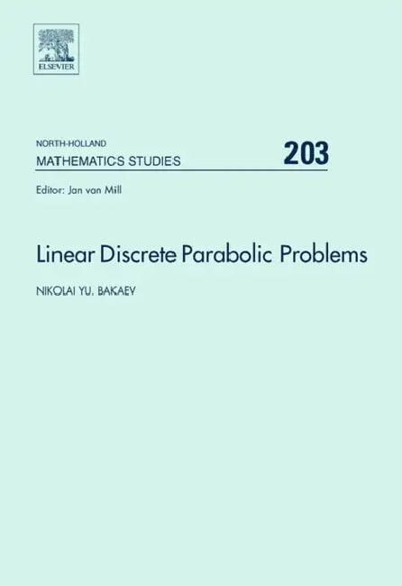 Linear Discrete Parabolic Problems: Volume 203 by Nikolai Bakaev