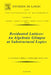 Residuated Lattices: An Algebraic Glimpse at Substructural Logics: Volume 151 by Nikolaos Galatos, Peter Jipsen, Tomasz Kowalski
