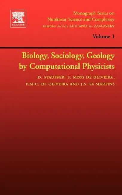 Biology, Sociology, Geology by Computational Physicists by Dietrich Stauffer