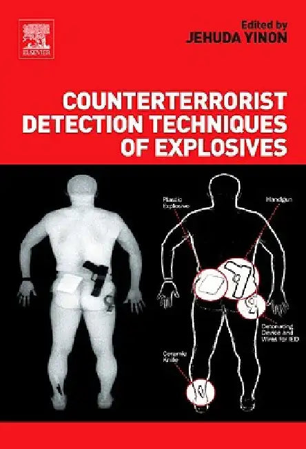 Counterterrorist Detection Techniques of Explosives by Jehuda Yinon