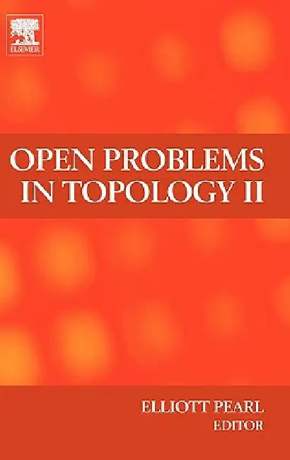 Open Problems in Topology II by Elliott M. Pearl