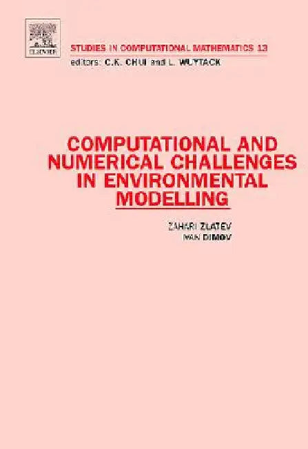 Computational and Numerical Challenges in Environmental Modelling by Zahari Zlatev