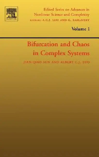 Bifurcation and Chaos in Complex Systems by Jian-Qiao Sun