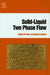 Solid-Liquid Two Phase Flow by Sümer M. Peker, Serife S. Helvaci