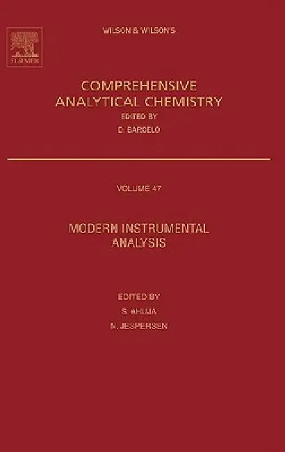 Modern Instrumental Analysis: Volume 47 by Satinder Ahuja, Neil Jespersen