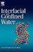 Interfacial and Confined Water by Ivan Brovchenko