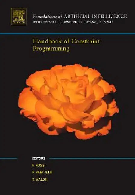 Handbook of Constraint Programming by Francesca Rossi