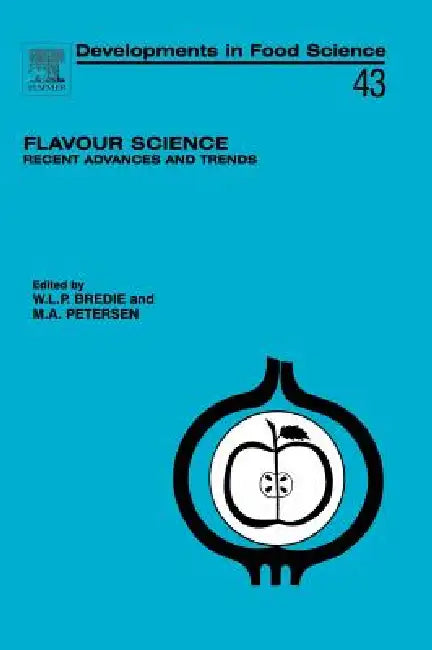 Flavour Science: Recent Advances and Trends Volume 43 by Wender L. P. Bredie, Mikael Agerlin Petersen