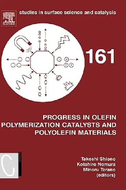 Progress in Olefin Polymerization Catalysts and Polyolefin Materials: Proceedings of the First Asian Polyolefin Workshop, Nara, Japan, December 7-9, 2 by Takeshi Shiono, Kotohiro Nomura, Minoru Terano