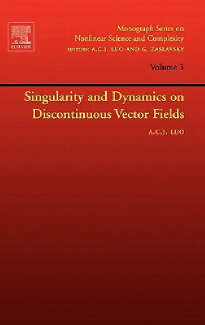 Singularity and Dynamics on Discontinuous Vector Fields: Volume 3 by Albert C. J. Luo