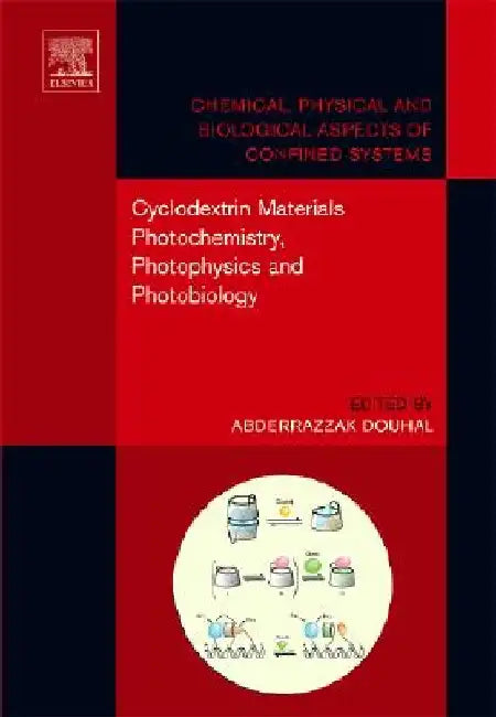 Cyclodextrin Materials Photochemistry, Photophysics and Photobiology by Abderrazzak Douhal