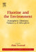 Fluorine and the Environment: Atmospheric Chemistry, Emissions & Lithosphere by Alain Tressaud