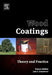 Wood Coatings: Theory and Practice by Franco Bulian