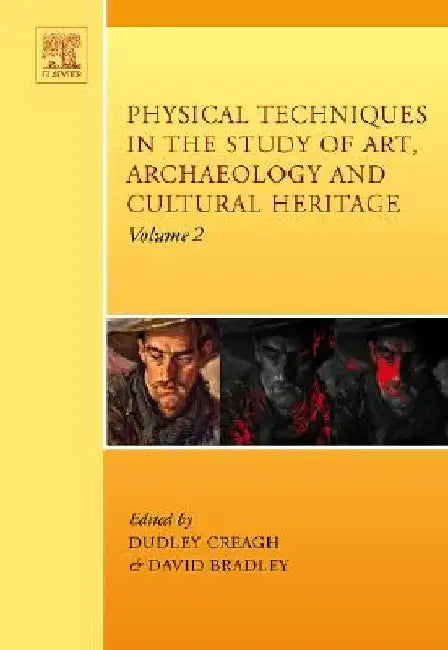 Physical Techniques in the Study of Art, Archaeology and Cultural Heritage by Dudley Cecil Creagh