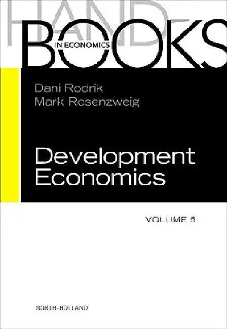 Handbook of Development Economics by Dani Rodrick