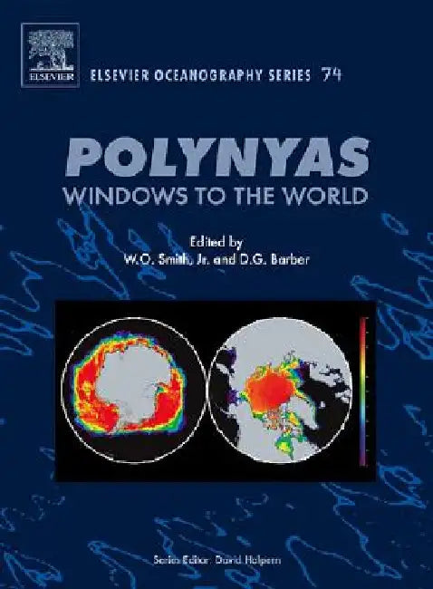 Polynyas: Windows to the World by Walker O. Smith Jr