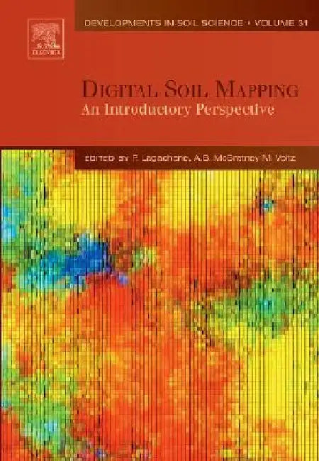Digital Soil Mapping: An Introductory Perspective by Philippe Lagacherie