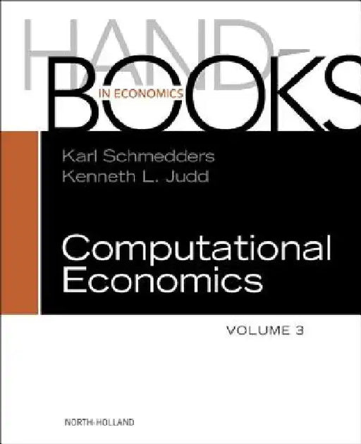 Handbook of Computational Economics by Karl Schmedders