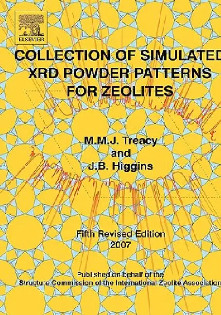 Collection of Simulated Xrd Powder Patterns for Zeolites Fifth (5th) Revised Edition by M. M. J. Treacy, J. B. Higgins