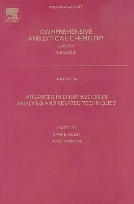 Advances in Flow Injection Analysis and Related Techniques by Spas D. Kolev