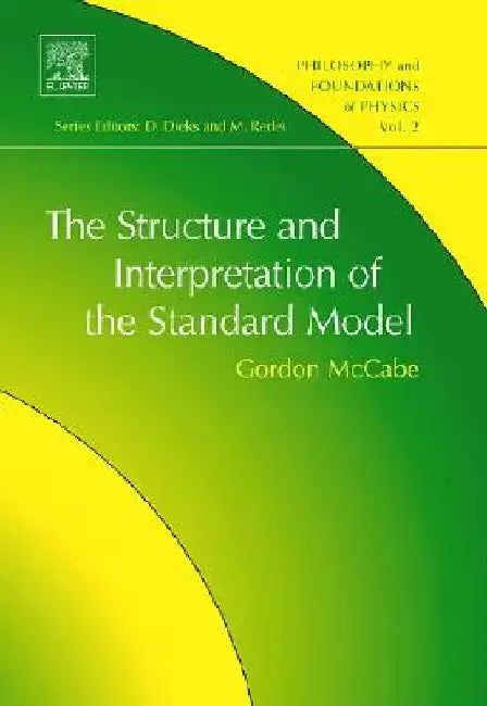 The Structure and Interpretation of the Standard Model by Gordon McCabe