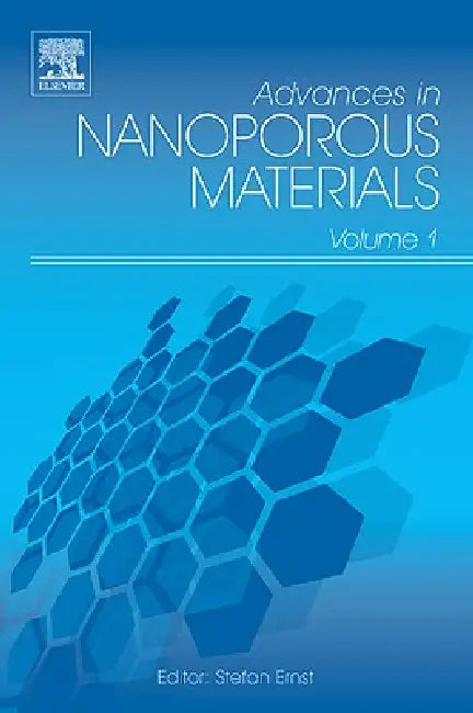 Advances in Nanoporous Materials: Volume 1 by Stefan Ernst