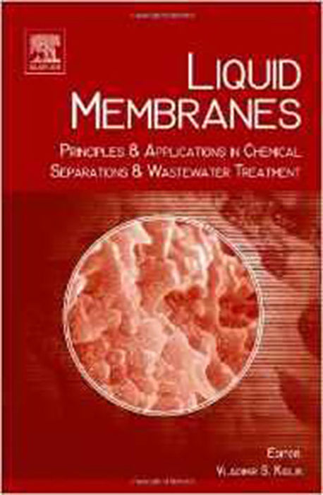 Liquid Membranes: Principles and Applications in Chemical Separations and Wastewater Treatment