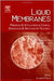 Liquid Membranes: Principles and Applications in Chemical Separations and Wastewater Treatment by Vladimir S Kislik I