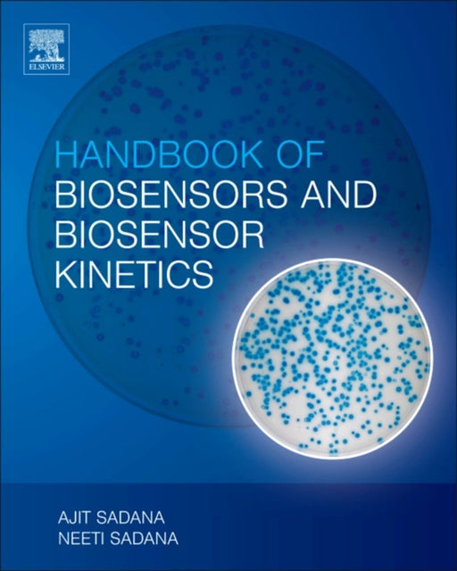 Handbook Of Biosensors And Biosensor Kinetics by Ajit Sadana, Neeti Sadana