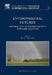 Environmental Futures: The Practice of Environmental Scenario Analysis by J. Alcamo