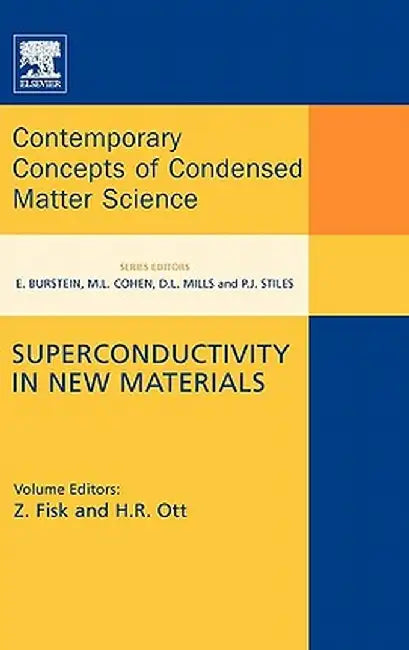 Superconductivity In New Materials by Zachary Fisk, Hans-Rudolf Ott