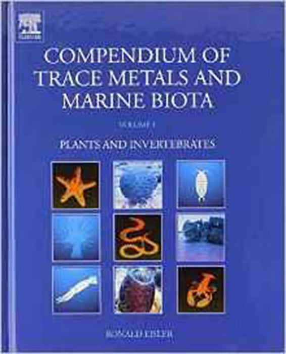 Compendium Of Trace Metals And Marine Biota: Plants And Invertebrates