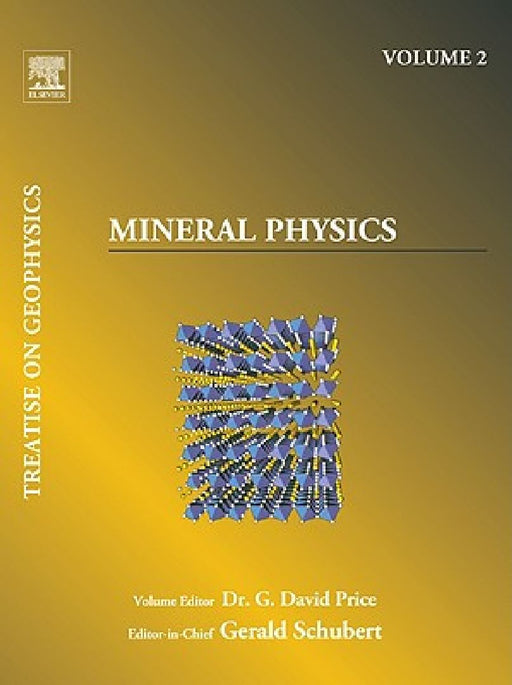 Treatise on Geophysics, Mineral Physics by G. David Price