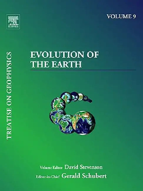 Treatise on Geophysics, Evolution of the Earth by David Stevenson