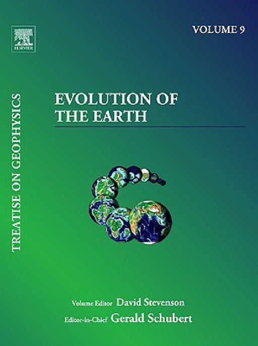 Treatise on Geophysics, Evolution of the Earth by David Stevenson