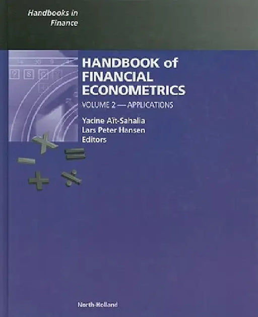 Handbook of Financial Econometrics: Applications by Yacine Ait-Sahalia