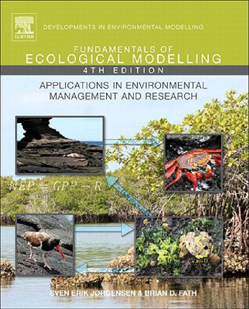 Fundamentals of Ecological Modelling: Applications in Environmental Management and Research by S. E. Jorgensen