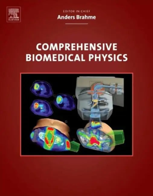 Comprehensive Biomedical Physics by Anders Brahme