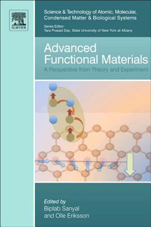 Advanced Functional Materials: A Perspective From Theory and Experiment by Biplab Sanyal, Mark Nettle