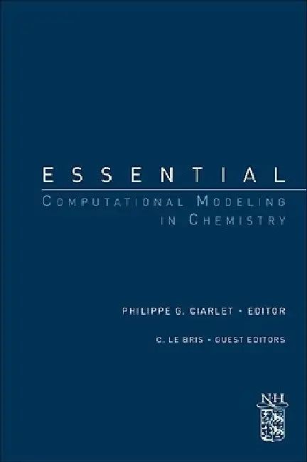 Essential Computational Modeling in Chemistry by Philippe G. Ciarlet