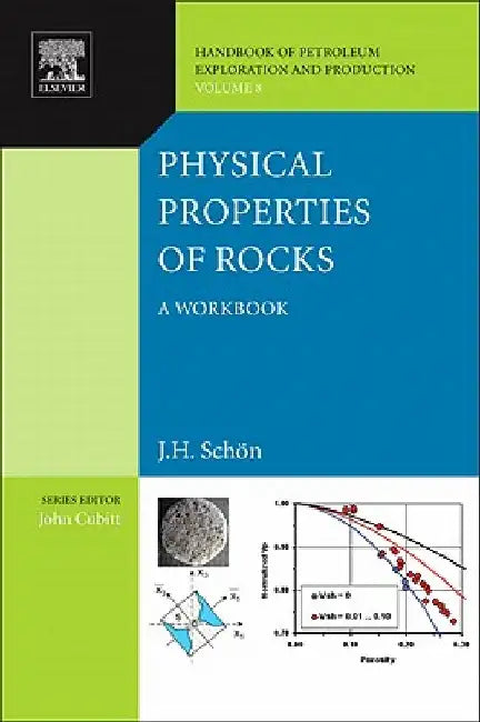 Physical Properties of Rocks: A Workbook by Juergen H. Schön