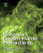 Polymer Green Flame Retardants by Constantine D. Papaspyrides